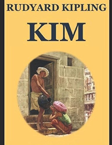 KIM (ANNOTATED) (Kipling Collection, Band 3)
